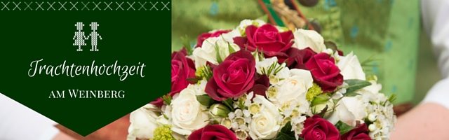 Trachtenhochzeit am Weinberg