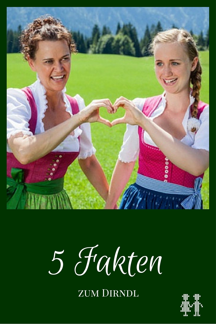 5 überraschende Fakten zum Dirndl, die Sie wissen sollten.