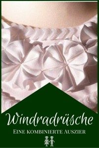 Eine Windradrüsche ist, wie die Herzrüsche oder die Froschgoscherl, eine handgefertigte Borte an Trachtenkleidern. So sieht sie aus!