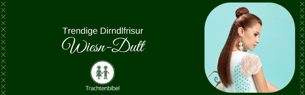 Trendige Dirndlfrisur: Wiesn Dutt