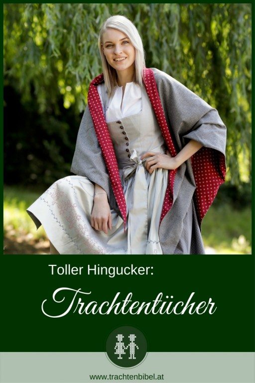 Trachtentücher wärmen nicht nur, sie sind auch ein toller Hingucker und komplettieren jedes Dirndl.