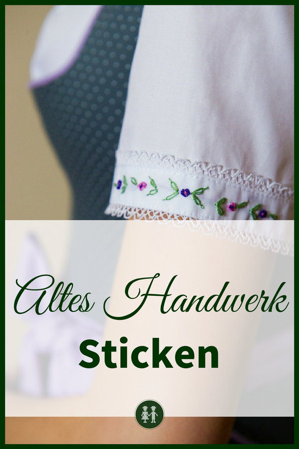 Sticken in der Tracht: Besonders Handstick ist wieder vermehrt auf Dirndln und Dirndlblusen zu finden und zeugt von Handwerkskunst.
