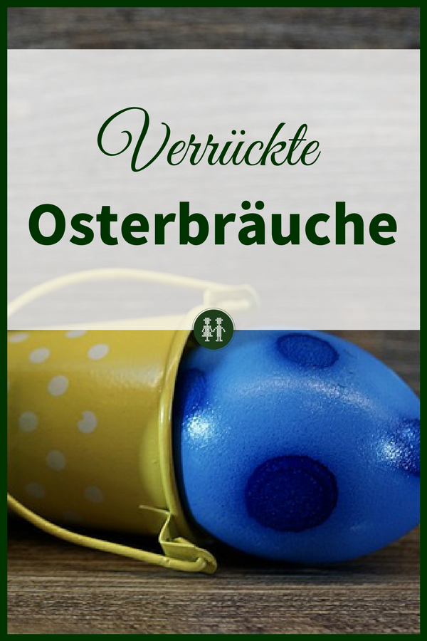 Ostern ist eine Zeit voll Brauchtum. In manchen Ländern gibt es recht verrückte Osterbräuche. Entdecke sie hier! #ostern